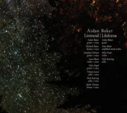 Aidan Baker : Liminoid - Lifeforms